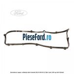Garnitura capac culbutor Ford Transit 2014-2018 2.2 TDCi RWD 100 cp