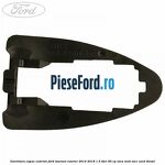 Garnitura capac exterior Ford Tourneo Courier 2014-2018 1.5 TDCi 95 cp