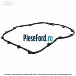 Garnitura capac motor Ford Ranger 2012-2015 3.2 TDCi 4x4 200 cp ENSA, SA2R, SA2S, SA2W, SAFA diesel