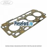 Garnitura, chiulasa 1 dinte Ford Focus 2014-2018 1.5 TDCi 95 cp XXDA, XXDC, XXDD diesel