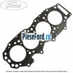 Garnitura chiulasa 1 dinte Ford Mondeo 2014-2018 2.0 TDCi 180 cp