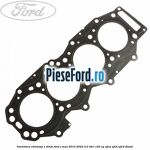 Garnitura chiulasa 1 dinte Ford S-Max 2015-2023 2.0 TDCi 120 cp