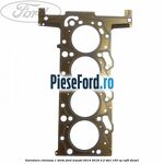 Garnitura, chiulasa 1 dinte Ford Transit 2014-2018 2.2 TDCi 155 cp CVF5 diesel