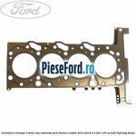 Garnitura chiulasa 3 dinti cota reparatie Ford Tourneo Custom 2014-2018 2.2 TDCi 100 cp DRF4, DRFF, DRFG diesel