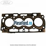 Garnitura, chiulasa 3 dinti Ford B-Max 1.6 TDCi 95 cp