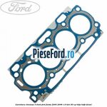 Garnitura chiulasa 3 dinti Ford Fiesta 2005-2008 1.6 TDCi 90 cp HHJA, HHJB diesel