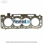 Garnitura chiulasa 3 dinti Ford Focus 2014-2018 2.0 TDCi 150 cp T7DA, T7DB diesel