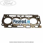 Garnitura, chiulasa 4 dinti Ford B-Max 1.6 TDCi 95 cp