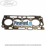 Garnitura, chiulasa 4 dinti Ford Mondeo 2008-2014 1.6 TDCi 115 cp T1BA, T1BB, T1BC diesel
