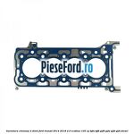 Garnitura chiulasa 4 dinti Ford Transit 2014-2018 2.0 EcoBlue 105 cp BJFA, BJFB, YLF6, YLFA, YLFB, YLFS diesel