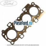 Garnitura chiulasa Ford Fiesta 2013-2017 1.25 60 cp STJA, STJB, STJC, STJD benzina