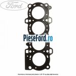 Garnitura chiulasa Ford Fusion 1.25 75 cp