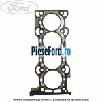 Garnitura chiulasa Ford Kuga 2016-2018 2.0 EcoBoost 4x4 230 cp C20HDTX benzina