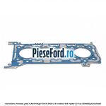 Garnitura chiulasa grad 4 Ford Ranger 2019-2022 2.0 EcoBlue 4x4 Raptor 213 cp