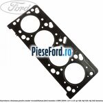 Garnitura chiulasa pentru motor reconditionat Ford Mondeo 1996-2000 1.8 i 115 cp RKB, RKF, RKH, RKJ, RKK benzina