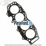 Garnitura chiulasa tip A Ford Ranger 2006-2012 3.0 TDCi 4x4 156 cp