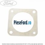 Garnitura etansare servofrana pe sasiu Ford Fiesta 2013-2017 1.0 65 cp XMJA, XMJB, XMJC, XMJD benzina