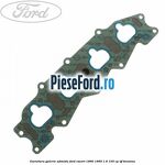 Garnitura galerie admisie Ford Escort 1990-1995 1.6 105 cp
