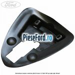 Garnitura maner exterior Ford B-Max 1.5 TDCi 95 cp