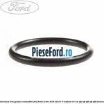Garnitura oring pompa combustibil Ford Fiesta Active 2018-2023 1.0 EcoBoost 101 cp