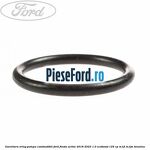 Garnitura oring pompa combustibil Ford Fiesta Active 2018-2023 1.0 EcoBoost 125 cp