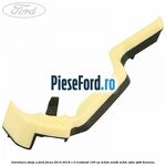 Garnitura stalp A Ford Focus 2014-2018 1.0 EcoBoost 100 cp