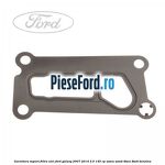 Garnitura suport filtru ulei Ford Galaxy 2007-2014 2.0 145 cp