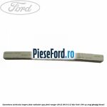 Garnitura verticala inspre fata radiator apa Ford Ranger 2012-2015 2.2 TDCi 4x4 150 cp