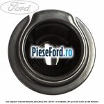 Gat umplere rezervor benzina Ford Focus 2011-2014 1.0 EcoBoost 125 cp
