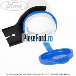 Gat umplere vas spalator parbriz Ford Transit Custom 2014-2018 2.2 TDCi 125 cp