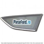 Geam custode dreapta spate, pachet privacy glass Ford Kuga 2013-2016 1.5 TDCi 120 cp