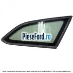 Geam custode spate dreapta, Privacy Glass, combi Ford Focus 2014-2018 1.6 Ti 125 cp