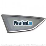 Geam custode stanga spate, pachet privacy glass Ford Kuga 2013-2016 1.5 TDCi 120 cp