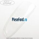 Geam far stanga Ford Fiesta 1996-2001 1.6 16V Sport 103 cp