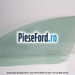 Geam fata dreapta Ford C-Max 2016-2020 2.0 TDCi 170 cp