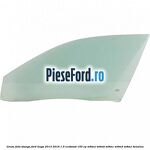 Geam fata stanga Ford Kuga 2013-2016 1.5 EcoBoost 150 cp