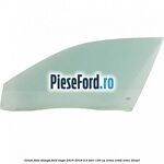 Geam fata stanga Ford Kuga 2016-2018 2.0 TDCi 120 cp