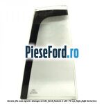 Geam fix usa spate stanga verde Ford Fusion 1.25 75 cp