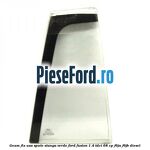 Geam fix usa spate stanga verde Ford Fusion 1.4 TDCi 68 cp
