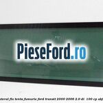 Geam lateral fix, tenta fumurie Ford Transit 2000-2006 2.0 DI  100 cp