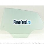 Geam lateral spate stanga auto 5 usi Ford Fiesta 2017-2023 1.0 EcoBoost 101 cp