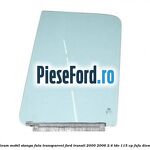 Geam mobil stanga fata, transparent Ford Transit 2000-2006 2.4 TDE 115 cp