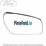 Geam oglinda dreapta cu incalzire an 10/2005-10/2009 Ford Fusion 1.6 TDCi 90 cp