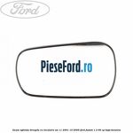 Geam oglinda dreapta cu incalzire an 11/2001-10/2005 Ford Fusion 1.3 60 cp