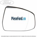 Geam oglinda dreapta cu incalzire Ford Focus 2011-2014 1.0 EcoBoost 125 cp