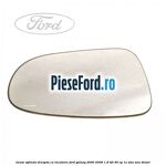 Geam oglinda dreapta cu incalzire Ford Galaxy 2000-2006 1.9 TDI 90 cp 1Z, AHU, ANU diesel