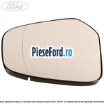 Geam oglinda dreapta cu incalzire Ford Tourneo Courier 2014-2018 1.0 EcoBoost 100 cp