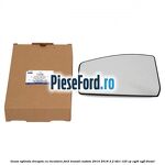 Geam oglinda dreapta cu incalzire Ford Transit Custom 2014-2018 2.2 TDCi 125 cp