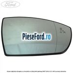 Geam oglinda dreapta cu incalzire si BLIS Ford Galaxy 2007-2014 2.3 160 cp