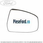 Geam oglinda dreapta fara incalzire Ford Focus 2008-2011 1.6 TDCi 109 cp